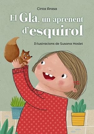 EL GLA, UN APRENENT D'ESQUIROL | 9788448947750 | ARASA, CINTA | Galatea Llibres | Llibreria online de Reus, Tarragona | Comprar llibres en català i castellà online