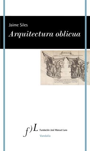 ARQUITECTURA OBLICUA | 9788417453343 | SILES, JAIME | Galatea Llibres | Llibreria online de Reus, Tarragona | Comprar llibres en català i castellà online