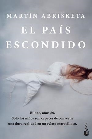 EL PAÍS ESCONDIDO | 9788408217619 | ABRISKETA, MARTÍN | Galatea Llibres | Librería online de Reus, Tarragona | Comprar libros en catalán y castellano online