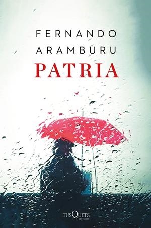 PATRIA (EDICIÓN TAPA DURA) | 9788490667620 | ARAMBURU, FERNANDO | Galatea Llibres | Llibreria online de Reus, Tarragona | Comprar llibres en català i castellà online