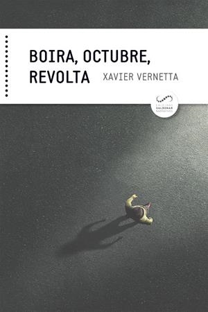 BOIRA, OCTUBRE, REVOLTA | 9788417611231 | VERNETTA, XAVIER | Galatea Llibres | Llibreria online de Reus, Tarragona | Comprar llibres en català i castellà online
