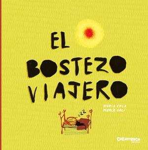 EL BOSTEZO VIAJERO | 9788417766016 | CELA HORTAL, NÚRIA/GALÍ SANARAU, MERCÈ | Galatea Llibres | Librería online de Reus, Tarragona | Comprar libros en catalán y castellano online