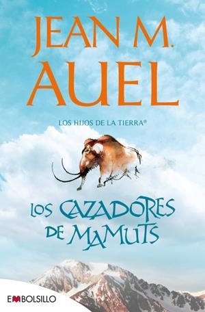 HIJOS DE LA TIERRA 3 LOS CAZADORES DE MAMUTS, LOS | 9788496231658 | AUEL, JEAN M | Galatea Llibres | Llibreria online de Reus, Tarragona | Comprar llibres en català i castellà online
