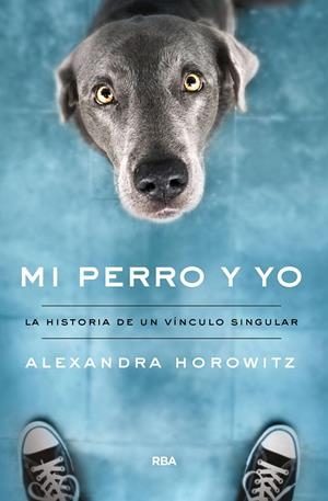 MI PERRO Y YO | 9788491874461 | HOROWITZ, ALEXANDRA | Galatea Llibres | Librería online de Reus, Tarragona | Comprar libros en catalán y castellano online