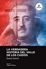 LA VERDADERA HISTORIA DEL VALLE DE LOS CAIDOS 2ª EDICIÓN | 9788473607278 | SUEIRO, DANIEL | Galatea Llibres | Llibreria online de Reus, Tarragona | Comprar llibres en català i castellà online