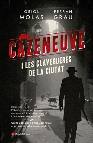 CAZENEUVE I LES CLAVEGUERES DE LA CIUTAT | 9788494853258 | MOLASÇ, ORIOL/GRAU, FERRAN | Galatea Llibres | Llibreria online de Reus, Tarragona | Comprar llibres en català i castellà online