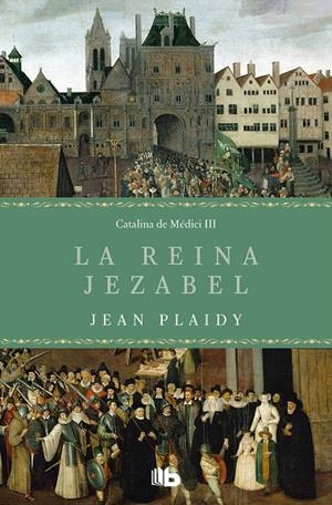 LA REINA JEZABEL (TRILOGÍA DE LOS MÉDICI 3) | 9788413140971 | PLAIDY, JEAN | Galatea Llibres | Llibreria online de Reus, Tarragona | Comprar llibres en català i castellà online