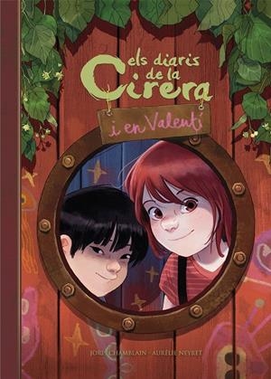 ELS DIARIS DE LA CIRERA I EN VALENTÍ (CIRERA I VALENTÍ 1) | 9788420452456 | CHAMBLAIN, JORIS/NEYRET, AURÉLIE | Galatea Llibres | Librería online de Reus, Tarragona | Comprar libros en catalán y castellano online