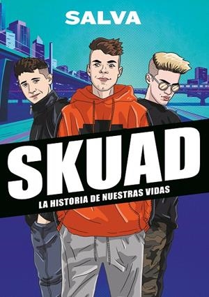 SKUAD. LA HISTORIA DE NUESTRAS VIDAS | 9788417922535 | SALVA | Galatea Llibres | Librería online de Reus, Tarragona | Comprar libros en catalán y castellano online