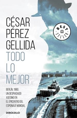 TODO LO MEJOR | 9788466348119 | PÉREZ GELLIDA, CÉSAR | Galatea Llibres | Llibreria online de Reus, Tarragona | Comprar llibres en català i castellà online