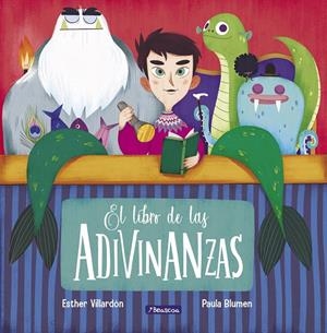 EL LIBRO DE LAS ADIVINANZAS | 9788448853945 | VILLARDÓN, ESTHER/BLUMEN, PAULA | Galatea Llibres | Llibreria online de Reus, Tarragona | Comprar llibres en català i castellà online