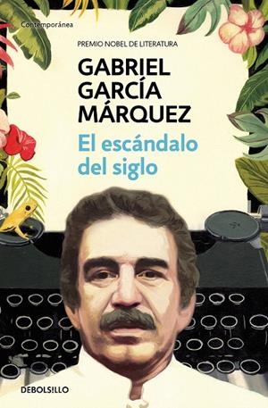 EL ESCÁNDALO DEL SIGLO | 9788466348027 | GARCÍA MÁRQUEZ, GABRIEL | Galatea Llibres | Llibreria online de Reus, Tarragona | Comprar llibres en català i castellà online