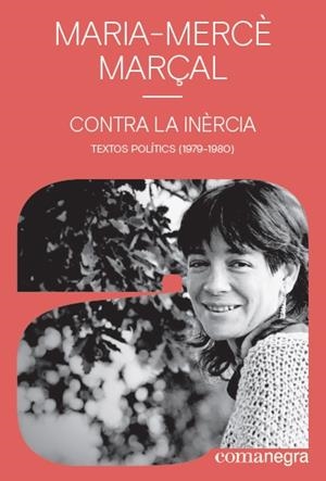 CONTRA LA INERCIA | 9788418022142 | MARÇAL, MARIA MERCE | Galatea Llibres | Librería online de Reus, Tarragona | Comprar libros en catalán y castellano online