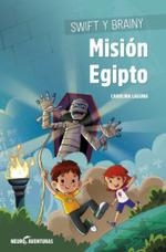 MISION EGIPTO, SWIFT Y BRAINY | 9788426727503 | LAGUNA, CAROLINA | Galatea Llibres | Llibreria online de Reus, Tarragona | Comprar llibres en català i castellà online