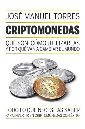 CRIPTOMONEDAS | 9788498754889 | TORRES, JOSÉ MANUEL | Galatea Llibres | Llibreria online de Reus, Tarragona | Comprar llibres en català i castellà online