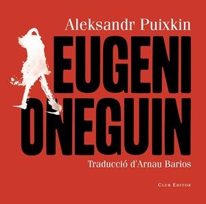 EUGENI ONEGUIN | 9788473292436 | PUIXKIN, ALEKSANDR | Galatea Llibres | Llibreria online de Reus, Tarragona | Comprar llibres en català i castellà online