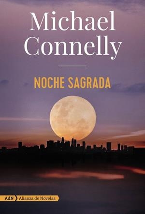 NOCHE SAGRADA | 9788491816614 | CONNELLY, MICHAEL | Galatea Llibres | Llibreria online de Reus, Tarragona | Comprar llibres en català i castellà online