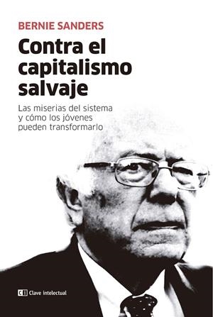 CONTRA EL CAPITALISMO SALVAJE | 9788412099225 | SANDERS, BERNIE | Galatea Llibres | Librería online de Reus, Tarragona | Comprar libros en catalán y castellano online