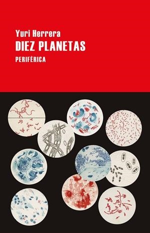 DIEZ PLANETAS | 9788416291915 | HERRERA, YURI | Galatea Llibres | Llibreria online de Reus, Tarragona | Comprar llibres en català i castellà online
