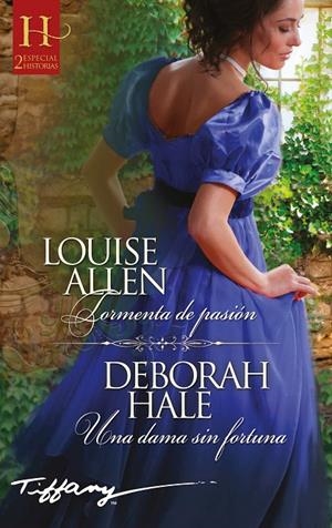 TORMENTA DE PASIÓN; UNA DAMA SIN FORTUNA | 9788413283005 | ALLEN, LOUISE/HALE, DEBORAH | Galatea Llibres | Llibreria online de Reus, Tarragona | Comprar llibres en català i castellà online