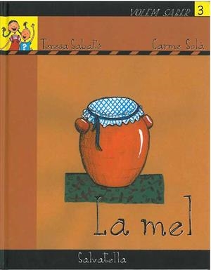 VOLEM SABER 3. LA MEL | 9788484123118 | SOLA, CARME | Galatea Llibres | Librería online de Reus, Tarragona | Comprar libros en catalán y castellano online