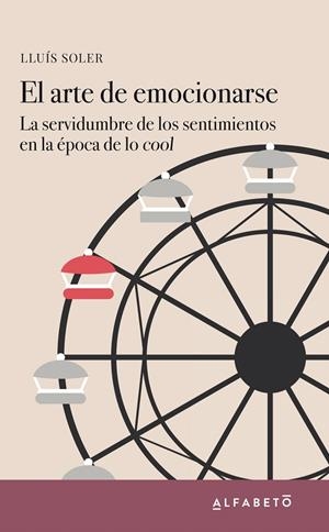 EL ARTE DE EMOCIONARSE | 9788417951023 | SOLER, LLUÍS | Galatea Llibres | Llibreria online de Reus, Tarragona | Comprar llibres en català i castellà online