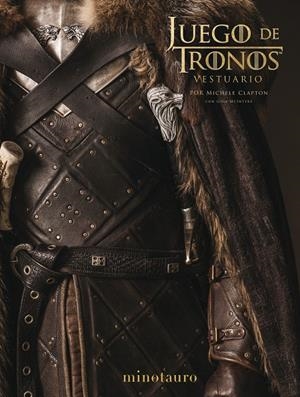 JUEGO DE TRONOS. EL VESTUARIO | 9788445006856 | CLAPTON, MICHELE/MCINTYRE, GINA | Galatea Llibres | Llibreria online de Reus, Tarragona | Comprar llibres en català i castellà online