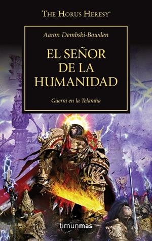 EL SEÑOR DE LA HUMANIDAD. LA HEREJIA DE HORUS 41 | 9788445006337 | DEMBSKI-BOWDEN, AARON | Galatea Llibres | Librería online de Reus, Tarragona | Comprar libros en catalán y castellano online