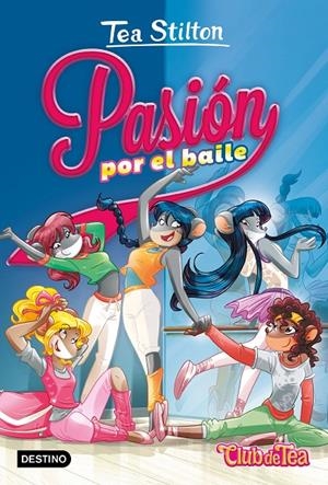 PASIÓN POR EL BAILE. TEA STILTON 32 | 9788408198789 | Galatea Llibres | Librería online de Reus, Tarragona | Comprar libros en catalán y castellano online