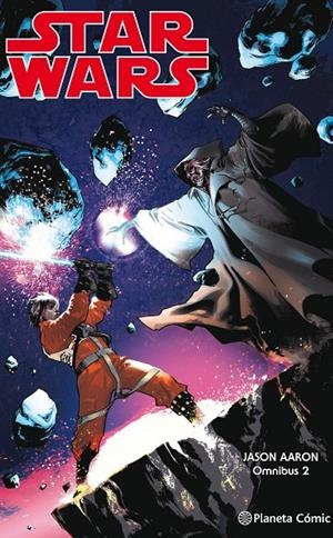 STAR WARS JASON OMNIBUS 2/2 | 9788491740247 | AARON, JASON/LARROCA, SALVADOR/LAISO, EMILIO | Galatea Llibres | Llibreria online de Reus, Tarragona | Comprar llibres en català i castellà online