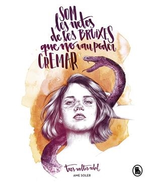 SOM LES NETES DE LES BRUIXES QUE NO VAU PODER CREMAR | 9788402422965 | SOLER, AME | Galatea Llibres | Llibreria online de Reus, Tarragona | Comprar llibres en català i castellà online