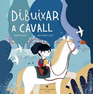 DIBUIXAR A CAVALL | 9788417756468 | MACHADO, GERMÁN | Galatea Llibres | Llibreria online de Reus, Tarragona | Comprar llibres en català i castellà online