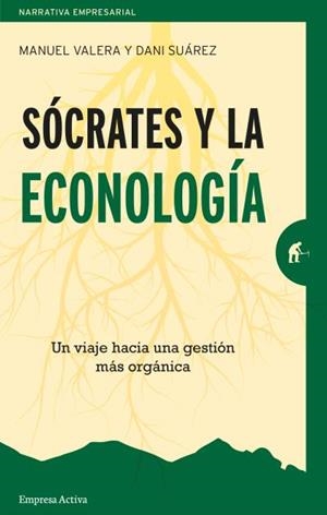 SÓCRATES Y LA ECONOLOGÍA | 9788416997220 | SUAREZ, DANI/VALERA GARCIA, MANUEL | Galatea Llibres | Llibreria online de Reus, Tarragona | Comprar llibres en català i castellà online