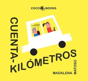 CUENTAKILÓMETROS | 9788494953064 | MATOSO, MADALENA/ALEGRE, MIREIA | Galatea Llibres | Llibreria online de Reus, Tarragona | Comprar llibres en català i castellà online