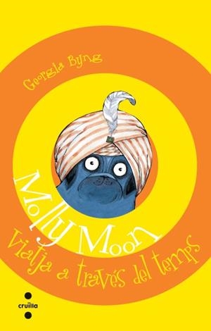 MOLLY MOON VIATJA A TRAVES DEL TEMPS | 9788466112680 | BYNG, GEORGIA | Galatea Llibres | Llibreria online de Reus, Tarragona | Comprar llibres en català i castellà online
