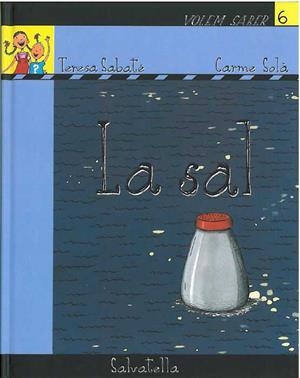 VOLEM SABER 6, LA SAL | 9788484123149 | SOLA, CARME | Galatea Llibres | Librería online de Reus, Tarragona | Comprar libros en catalán y castellano online