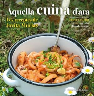 AQUELLA CUINA D'ARA | 9788490348833 | CASTELLET I TORRENTS, MARTA | Galatea Llibres | Llibreria online de Reus, Tarragona | Comprar llibres en català i castellà online