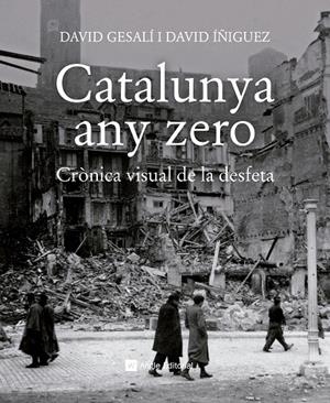 CATALUNYA ANY ZERO | 9788417214784 | GESALÍ BARRERA, DAVID/ÍÑIGUEZ GRÀCIA, DAVID | Galatea Llibres | Llibreria online de Reus, Tarragona | Comprar llibres en català i castellà online