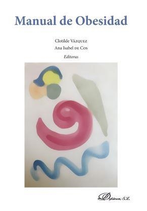 MANUAL DE OBESIDAD | 9788413241142 | VAZQUEZ, CLOTILDE/DE COS, ANA ISABEL | Galatea Llibres | Llibreria online de Reus, Tarragona | Comprar llibres en català i castellà online
