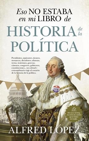 ESO NO ESTABA...HIST. DE LA POLÍTICA | 9788417954499 | LÓPEZ, ALFREDO | Galatea Llibres | Llibreria online de Reus, Tarragona | Comprar llibres en català i castellà online