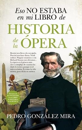 ESO NO ESTABA EN MI LIBRO DE HISTORIA DE LA ÓPERA | 9788417954598 | GONZÁLEZ MIRA, PEDRO | Galatea Llibres | Llibreria online de Reus, Tarragona | Comprar llibres en català i castellà online