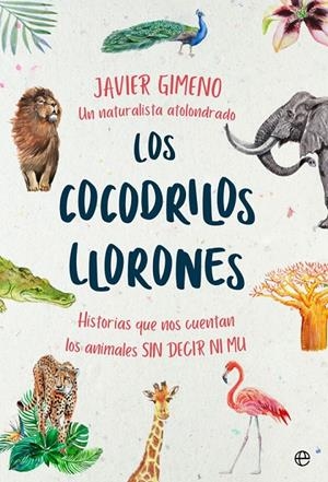 LOS COCODRILOS LLORONES | 9788491646846 | GIMENO MARTÍNEZ, JAVIER | Galatea Llibres | Llibreria online de Reus, Tarragona | Comprar llibres en català i castellà online