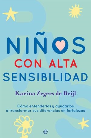 NIÑOS CON ALTA SENSIBILIDAD | 9788491646860 | ZEGERS DE BEIJL, KARINA | Galatea Llibres | Llibreria online de Reus, Tarragona | Comprar llibres en català i castellà online
