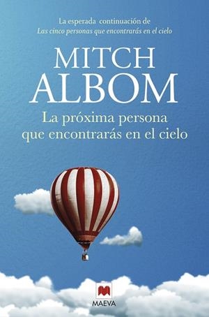 LA PRÓXIMA PERSONA QUE ENCONTRARÁS EN EL CIELO | 9788417708436 | ALBOM, MITCH | Galatea Llibres | Llibreria online de Reus, Tarragona | Comprar llibres en català i castellà online
