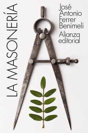 LA MASONERÍA | 9788491817468 | FERRER BENIMELI, JOSÉ ANTONIO | Galatea Llibres | Llibreria online de Reus, Tarragona | Comprar llibres en català i castellà online