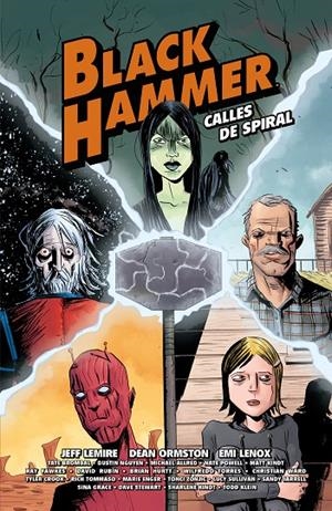 BLACK HAMMER. CALLES DE SPIRAL | 9788417575564 | LEMIRE, JEFF/ORMSTON, DEAN/ALLRED, MICHAEL/LENOX, EMI/RUBÍN, DAVID/Y OTROS | Galatea Llibres | Librería online de Reus, Tarragona | Comprar libros en catalán y castellano online