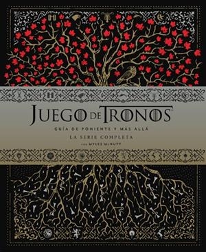 JUEGO DE TRONOS: GUÍA DE PONIENTE Y EL RESTO DEL MUNDO. LA SERIE COMPLETA | 9788467931952 | MCNUTT, MYLES | Galatea Llibres | Llibreria online de Reus, Tarragona | Comprar llibres en català i castellà online