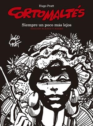 CORTO MALTÉS. SIEMPRE UN POCO MÁS LEJOS (B/N) | 9788467939842 | PRATT, HUGO | Galatea Llibres | Llibreria online de Reus, Tarragona | Comprar llibres en català i castellà online