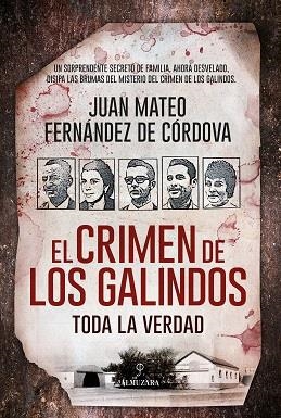 EL CRIMEN DE LOS GALINDOS: TODA LA VERDAD | 9788418089077 | FERNÁNDEZ DE CÓRDOVA, JUAN MAT | Galatea Llibres | Librería online de Reus, Tarragona | Comprar libros en catalán y castellano online