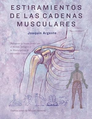 ESTIRAMIENTOS DE LAS CADENAS MUSCULARES | 9788491114840 | ARGENTE VILLAPLANA, JOAQUIN | Galatea Llibres | Librería online de Reus, Tarragona | Comprar libros en catalán y castellano online